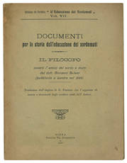 Documenti per la storia dell'educazione dei sordomuti. Il filocolo ovvero l'amico del sordo e muto del dott. Giovanni Bulwer (pubblicato a Londra nel 1648). Traduzione dall'inglese di G. Ferreri con l'aggiunta di notizie e documenti degli scrittori citati