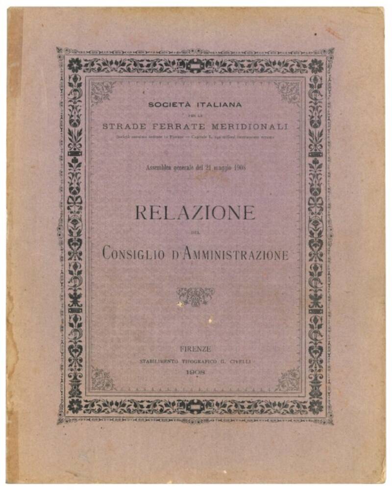 Assemblea generale del 21 Maggio 1908. Relazione del Consiglio d'Amministrazione.