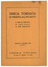 Unica tornata di vendita all'incanto di libri di medicina, di libri d'arte, di libri romantici.