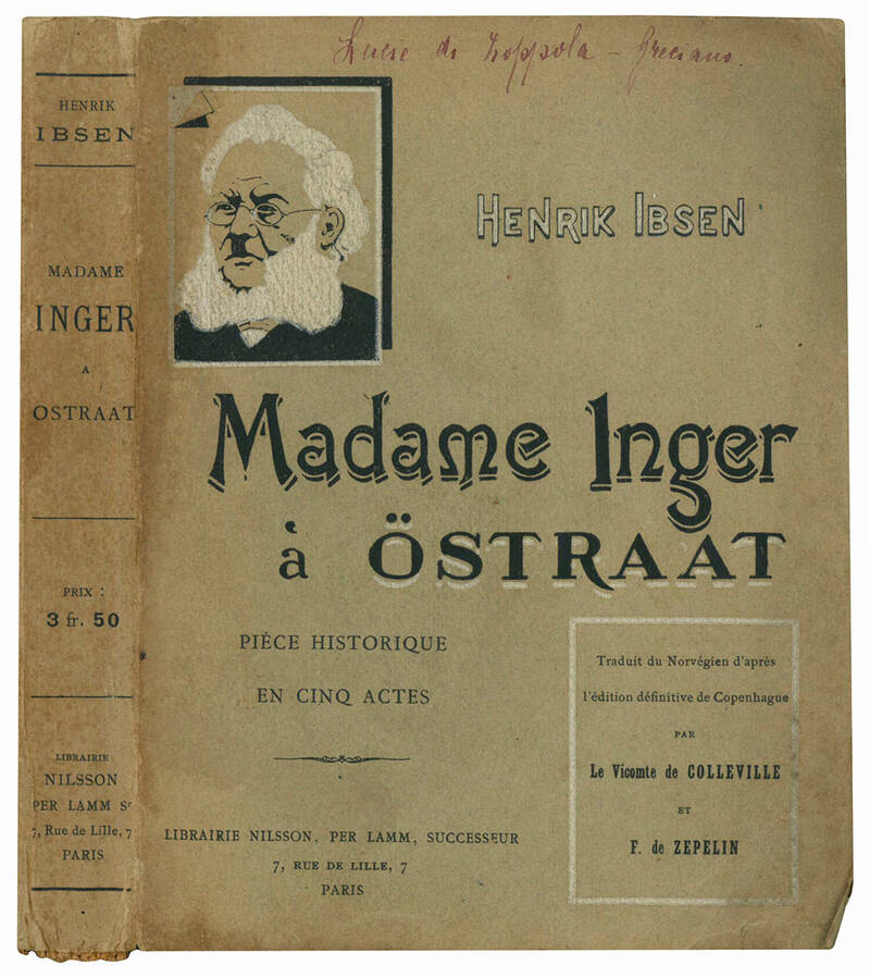 Madame Inger à Östraat. Pièce historique en cinq actes. Traduit du Norvégien d'après l'édition dèfinitive de Copenhague ppar le Vicomte de Colleville et F. de Zepelin.