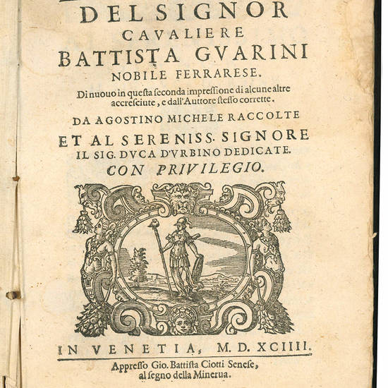 Lettere del signor cavaliere Battista Guarini nobile ferrarese [...] Da Agostino Michele raccolte et al serenissimo signore il sig. Duca d’Urbino dedicate con il privilegio