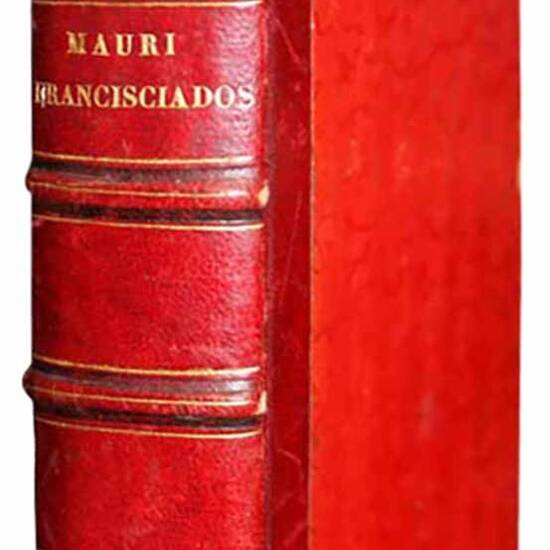 Francisciados libri XIII annotationibus historicis et criticis inlustrati a Raphaele Francolinio fanensi canonico ac rhetore seminarii senogalliensis addito nunc primum hymno italico Dantis Aligherii in laudem D. Francisci asisinatis. Cum selectis Varioru