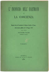 L'Inconscio dell'Hartmann e la coscienza. Discorso letto all'Accademia di Religion Cattolica di Roma nella tornata pubblica del 15 maggio 1879.