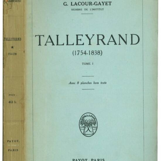 Talleyrand (1754-1838). Tome I-II-III-IV.