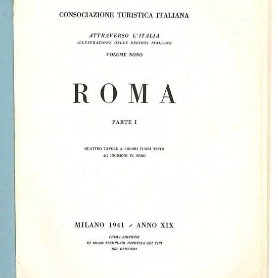 Attraverso l'Italia. Illustrazioni delle regioni italiane. Volume nono. Roma. Parte I.