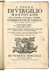 L?opere di Virgilio mantovano cioè, la Bucolica, la Georgica, e l?Eneide, commentate in lingua volgare toscana da Giovanni Fabrini da Fighine, Carlo Malatesta da Rimino, e Filippo Venuti da Cortona, con ordine, che l?esposizione volgare dichiara la latin