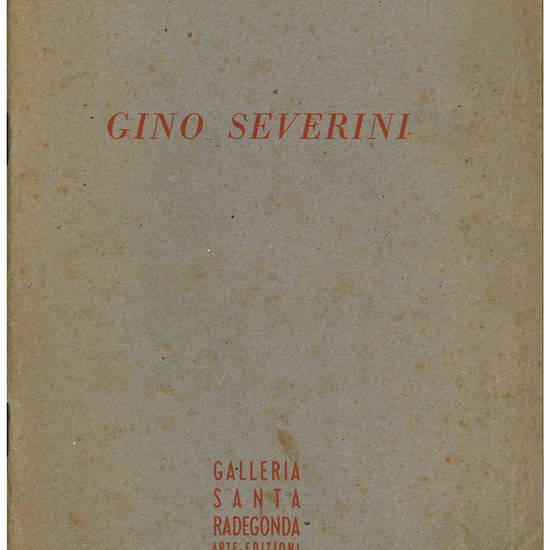 Dal 10 maggio al 5 giugno. Punti di partenza e punti di arrivo nell'opera di Gino Severini.