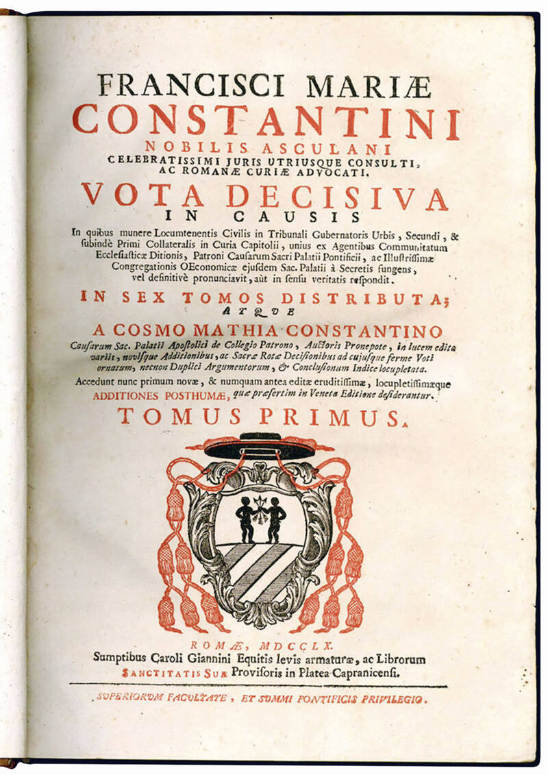 Francisci Mariae Constantini nobilis asculani celebratissimi juris utriusque consulti, ac romanae curiae advocati. Vota decisiva in causis in quibus munere Locumtenentis Civilis in Tribunalis Gubernatoris Urbis, Secundi, & subindè Primi Collateralis in C