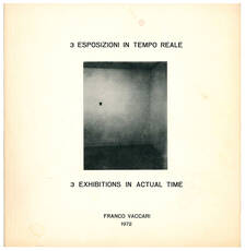 3 esposizioni in tempo reale. 3 Exhibitions in actual time (1969-1971).