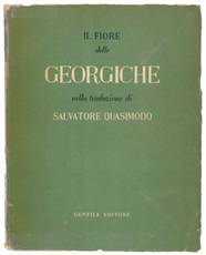 Il fiore delle georgiche. Nella traduzione di Salvatore Quasimodo; con quattro disegni di Domenico Cantatore.