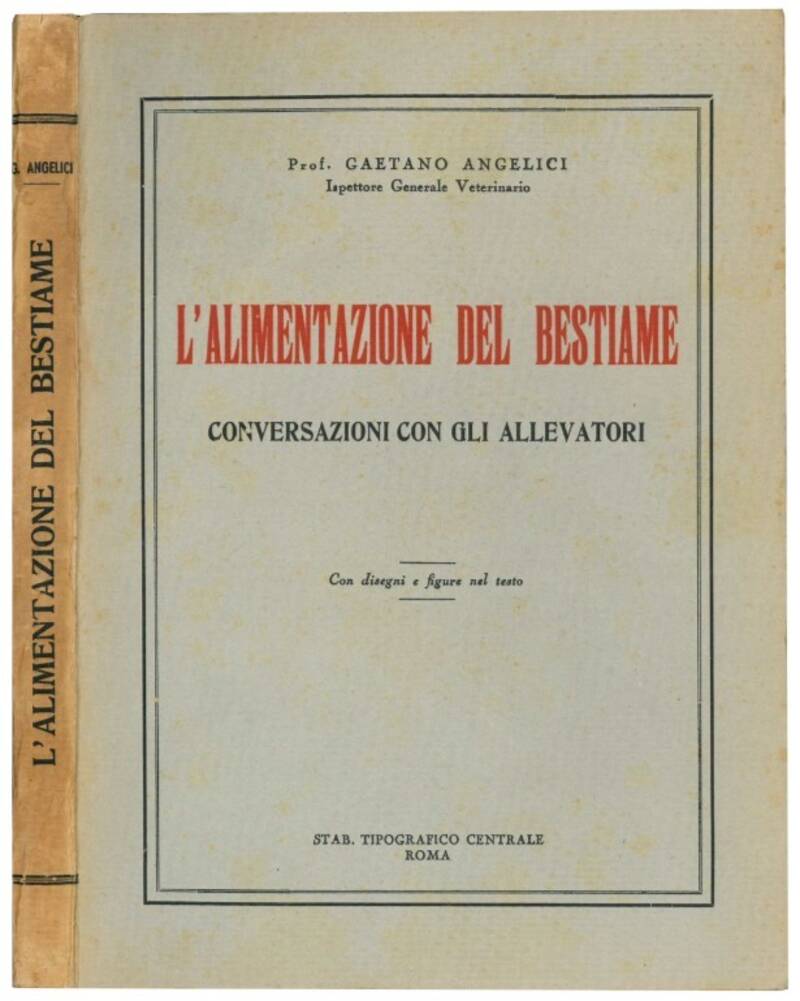 L'alimentazione del bestiame: Conversazioni con gli allevatori. Con disegni e figure nel testo.