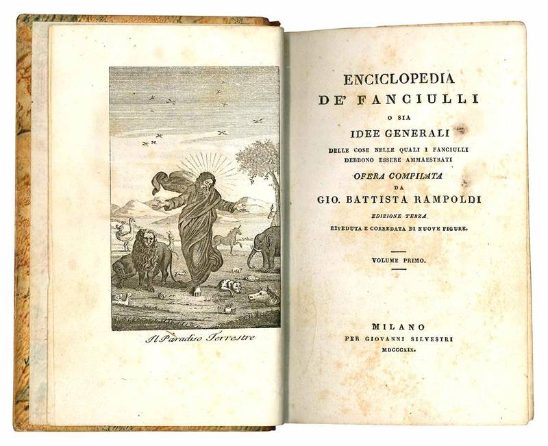 Enciclopedia de' fanciulli o sia idee generali delle cose nelle quali i fanciulli debbono essere ammaestrati. Opera compilata da Gio. Battista Rampoldi. Edizione terza riveduta e corredata di nuove figure. Volume I (-II).