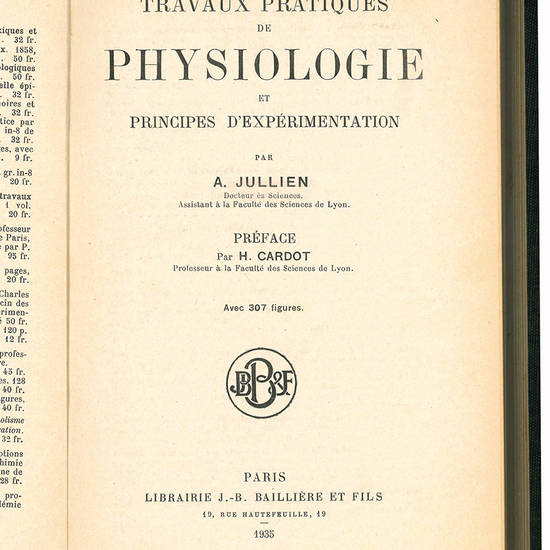 Travaux pratiques de physiologie et principes d'experimentation. Preface par H. Cardot. Avec 307 figures.