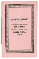 Osservazioni teorico-pratiche sulle qualità preparazione ed uso dei cristalli per ajuto e conservazione della vista.