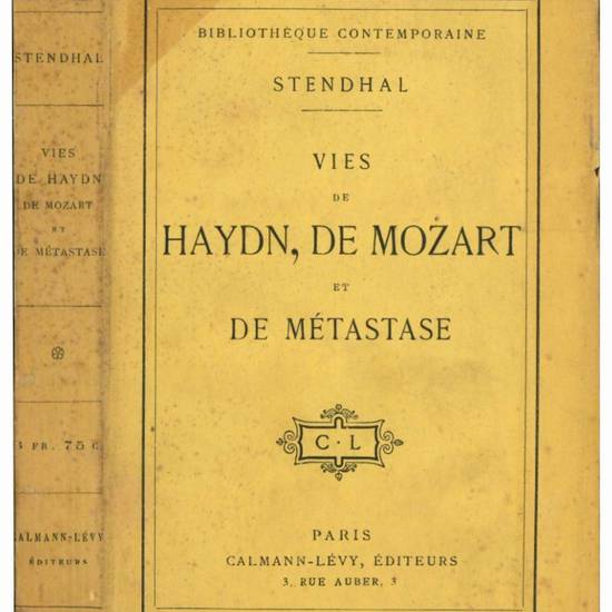 Vies de Haydn, de Mozart et de Métastase.