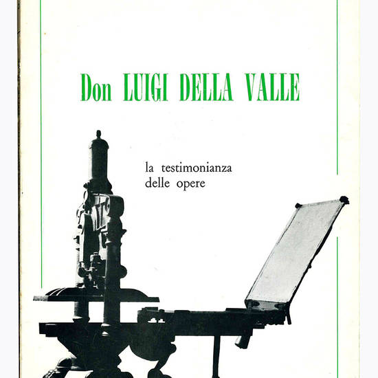 Don Luigi della Valle. La testimonianza delle opere.