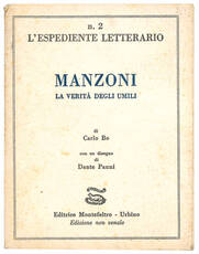 Manzoni. La verita degli umili. Con un disegno di Dante Panni.