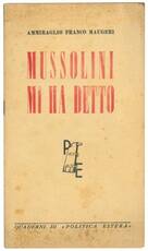 Mussolini mi ha detto. Confessioni di Mussolini durante il confino a Ponza e alla Maddalena.