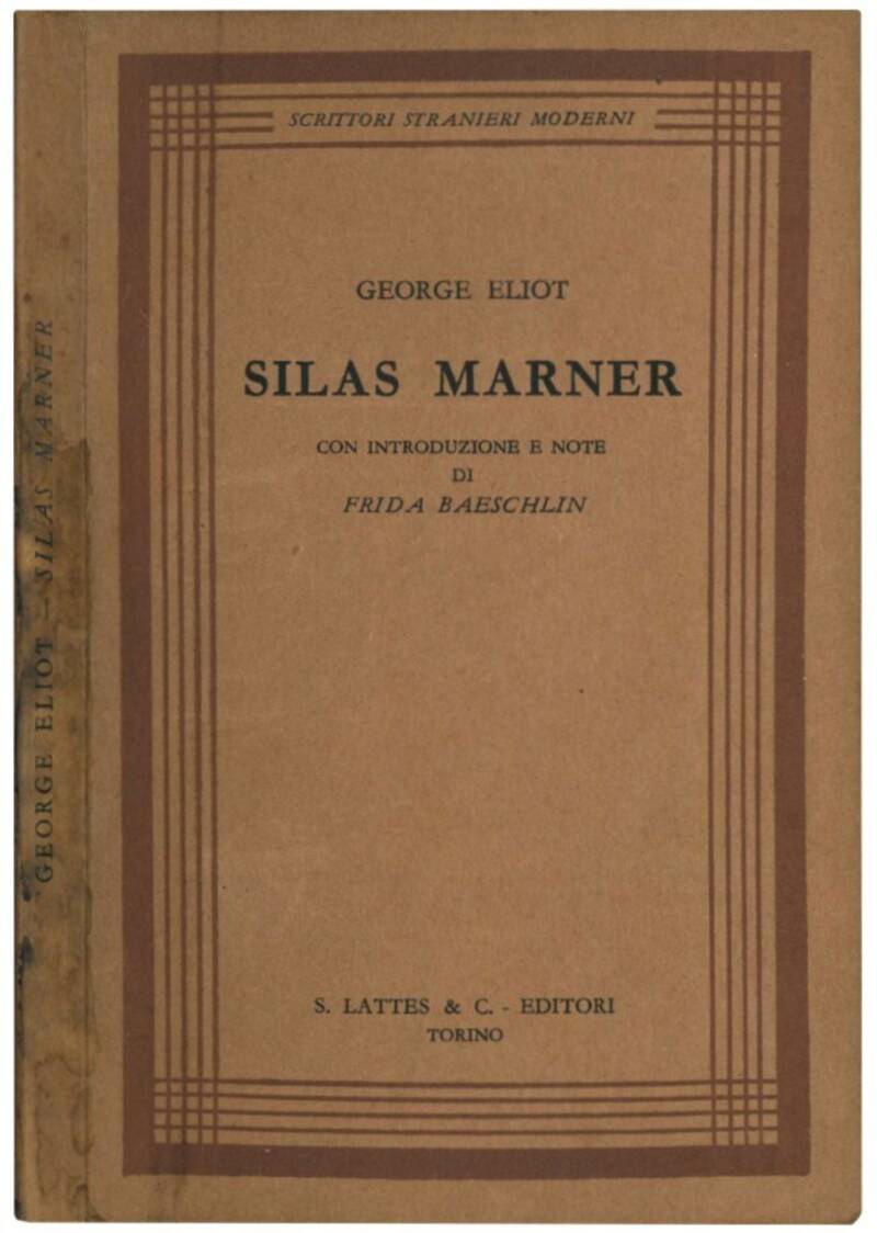 Silas Marner. Con introduzione e note di Frida Baeschlin.