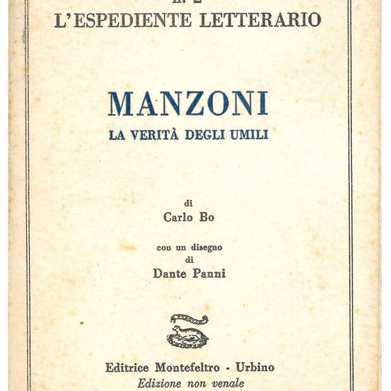 Manzoni. La verita degli umili. Con un disegno di Dante Panni.