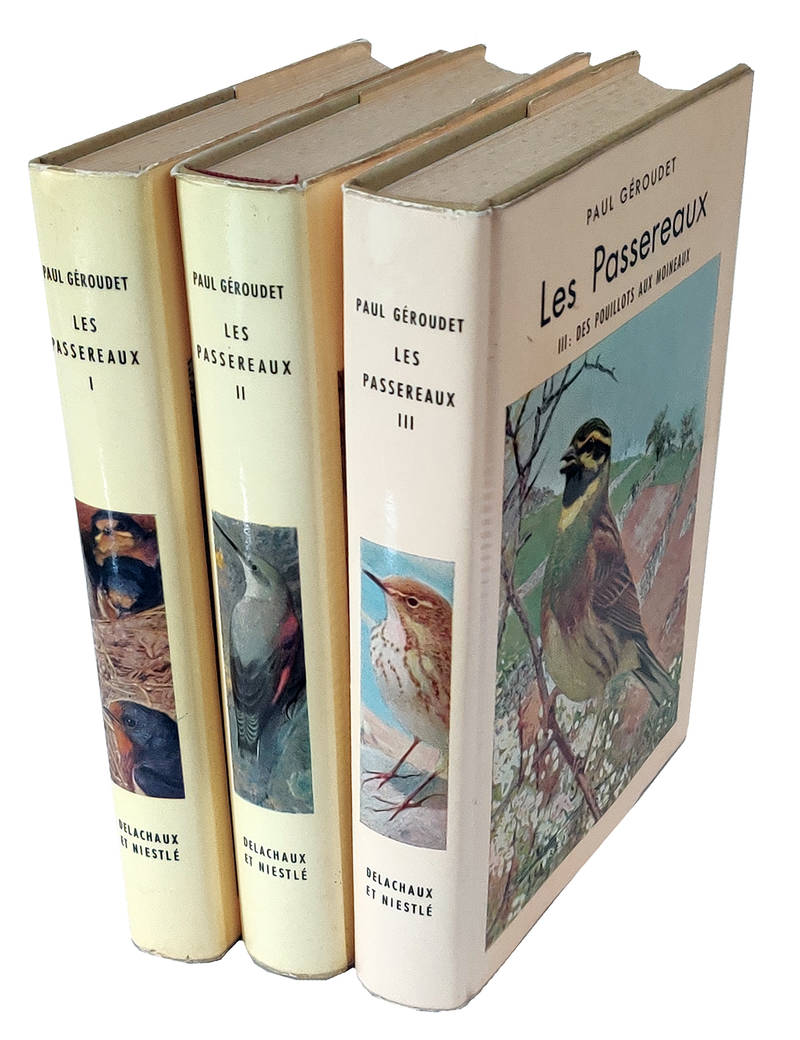 Les Passereaux et ordres apparentés. I: Du Coucou aux Corvidés. II: Des Mésanges aux Favattes. III: Des Pouillots aux Moineaux