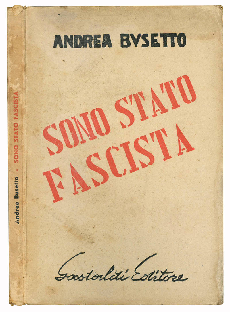 Sono stato fascista.