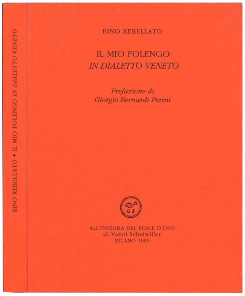 Il mio folengo in dialetto veneto. Prefazione di Giorgio Bernardi Perini.