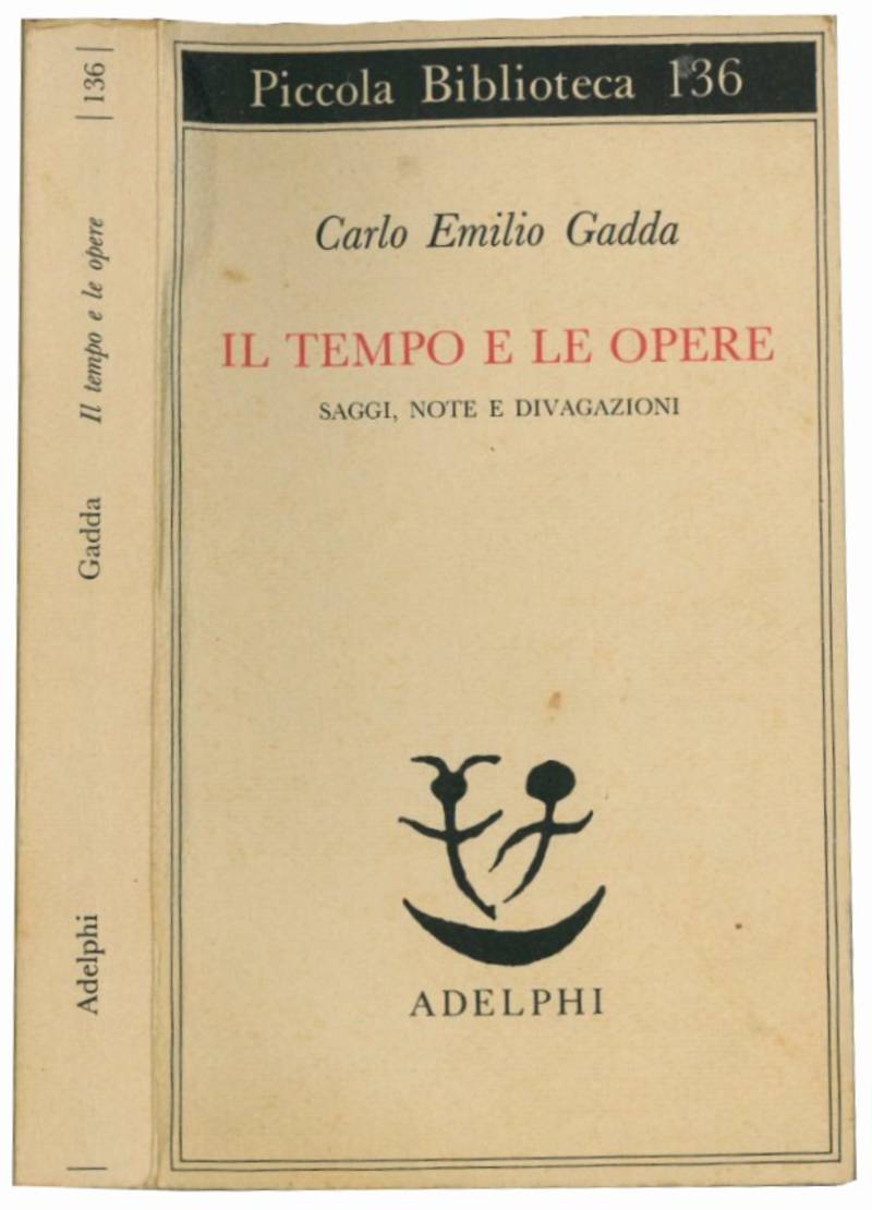 Il tempo e le opere. Saggi, note e divagazioni.